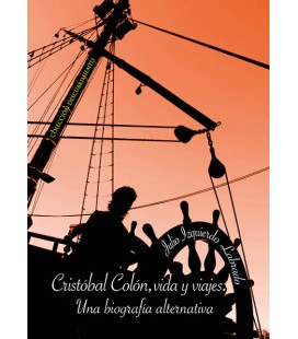 Cristóbal Colón,vida y viajes.Una biografía alternativa