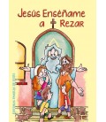 Jesús, enséñame a rezar