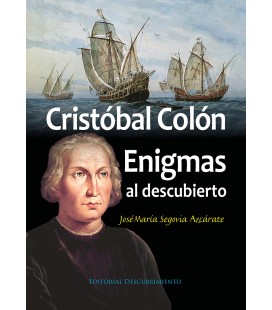 Cristóbal Colón. Enigmas al descubierto