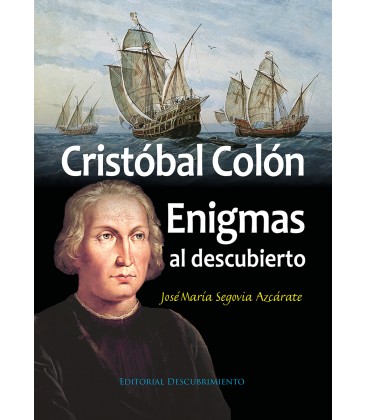 Cristóbal Colón. Enigmas al descubierto