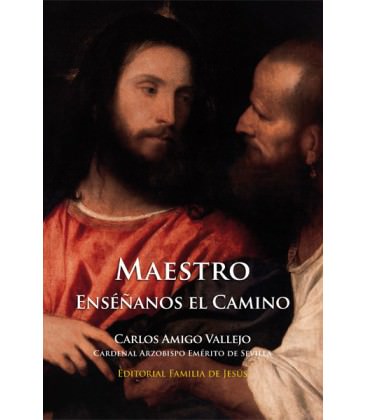 Maestro, enséñanos el Camino