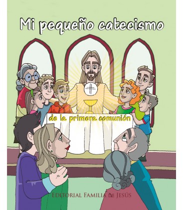 Mi pequeño catecismo de la primerea comunión