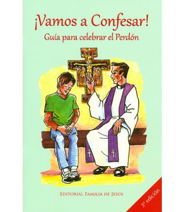 ¡Vamos a Confesar! Guía para celebrar el Perdón.