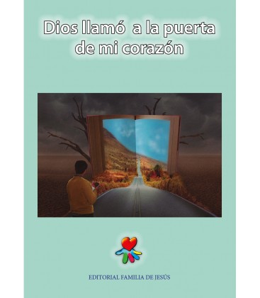 Dios llamó a la puerta de mi corazón (parábola)