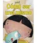 Cómo ser uno mismo