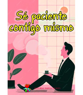 Sé paciente contigo mismo