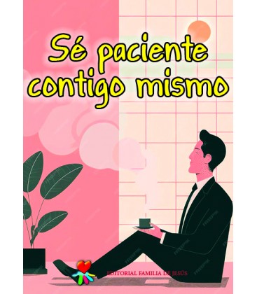 Sé paciente contigo mismo