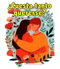 ¿Cuesta tanto quererse?