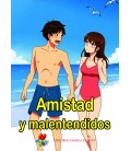 Amistad y malentendidos