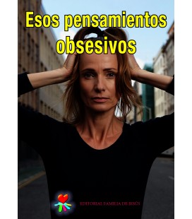 Esos pensamientos obsesivos