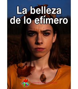 La belleza de lo efímero