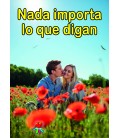 Nada importa lo que digan