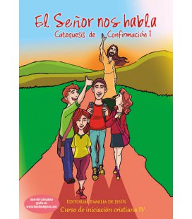 El Señor nos habla. Catequesis de Confirmación 1