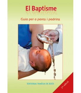 El Baptisme. Guia per a pares i padrins