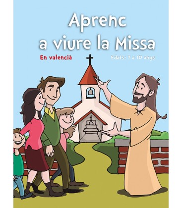 Aprenc a viure la Missa. En Valencià