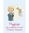 Pregàries per a preparar la meva Primera Comunió