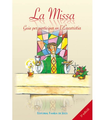 La Missa. Guia per participar en l'Eucaristia